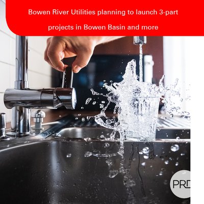 Bowen River Utilities planning to launch 3-part projects in Bowen Basin and more cover