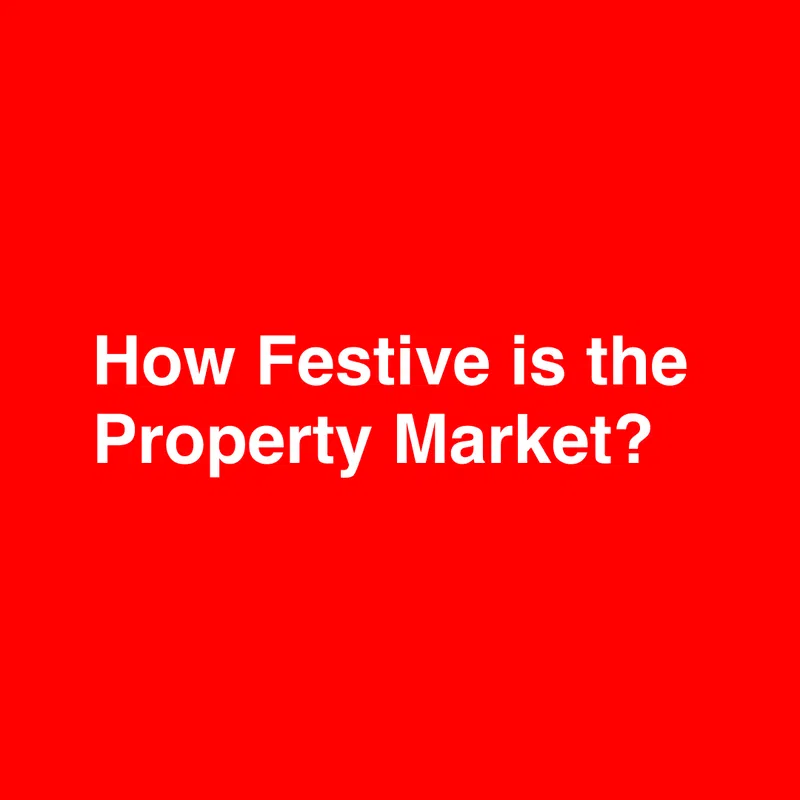 The Property Market in the Festive Season