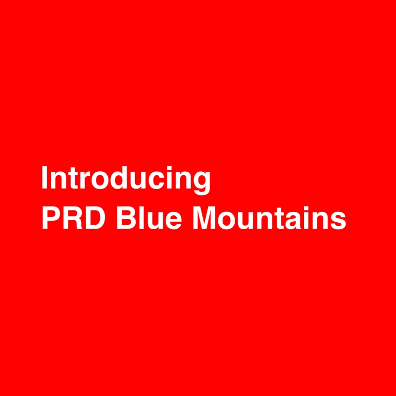 PRD Announcement:  INTRODUCING PRD BLUE MOUNTAINS