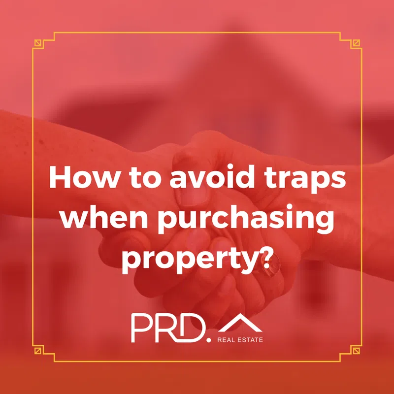 How to avoid traps when purchasing property?