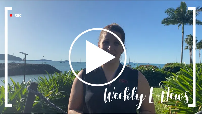 WATCH: 8 July, 2022 Whitsunday Weekly E-News