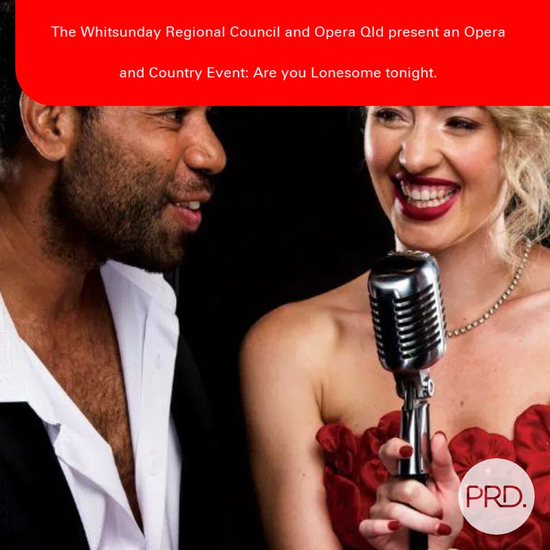 Are You Lonesome Tonight!: Opera and Country Event presented by Opera Queensland and Whitsunday Regional Council
