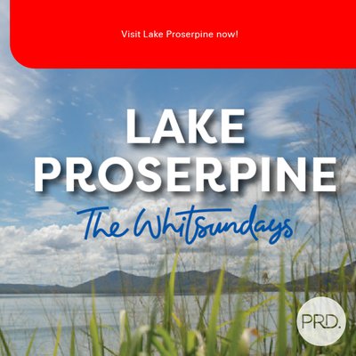 Visit Lake Proserpine now! cover