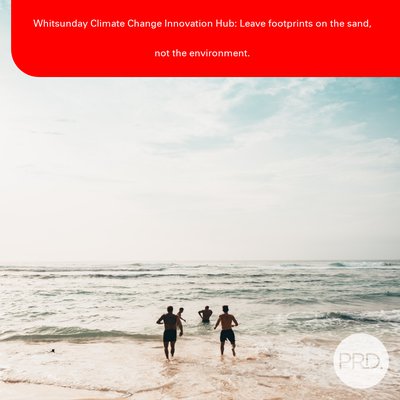 Whitsunday Climate Change Innovation Hub: Leave footprints on the sand, not the environment. cover